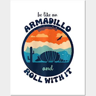 Be Like An Armadillo and Roll With It Posters and Art